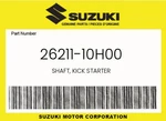 Suzuki Genuine Shaft, Kick Starter 26211-10H00. Fixed Price $96.13.