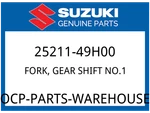 Suzuki Oem Part 25211-49H00 Fork,gear Shift NO.1. Fixed Price $77.92.