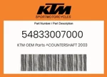 Ktm Genuine Countershaft 2003 - 54833007000. Fixed Price $133.88.