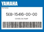 Yamaha Genuine Cover, Oil Pump 5EB-15416-00-00. Fixed Price $147.19.