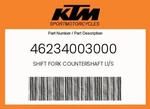 Ktm Genuine Shift Fork Countershaft Ll/s - 46234003000. Fixed Price $59.32.