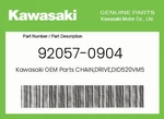 Kawasaki Genuine CHAIN,DRIVE,DID520VM5X114L 92057-0904. Fixed Price $139.38.
