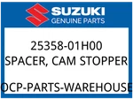 Suzuki Oem Part 25358-01H00 Spacer,cam Stopper. Fixed Price $9.64.