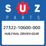 27322-10G00-000 Suzuki Hub,final Driven Gear 2732210G00000, New Genuine Oem Part. Fixed Price $152.86.