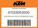 Ktm Genuine Kickst. Intermediate Gear 200 - 47033053000. Fixed Price $58.57.