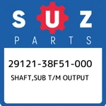29121-38F51-000 Suzuki Shaft,sub T/m Output 2912138F51000, New Genuine Oem Part. Fixed Price $103.24.