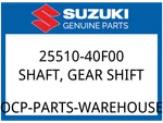 Suzuki Oem Part 25510-40F00 Shaft,gear Shift. Fixed Price $100.76.