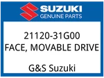Suzuki Oem Part 21120-31G00 Face,movable Drive. Fixed Price $178.48.