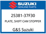 Suzuki Oem Part 25381-37F30 Plate,shift Cam Stopper. Fixed Price $59.00.