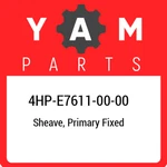 4HP-E7611-00-00 Yamaha Sheave, Primary Fixed 4HPE76110000, New Genuine Oem Part. Fixed Price $62.03.