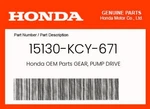 Honda Genuine Gear, Pump Drive 15130-KCY-671. Fixed Price $20.36.