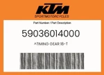 Ktm Genuine Timing Gear 18-T 59036014000. Fixed Price $66.73.