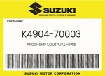 Suzuki Genuine ROD-SHIFT,OUTPUT,L=94.5 K4904-70003. Fixed Price $9.08.