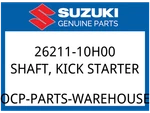 Suzuki Oem Part 26211-10H00 Shaft, Kick Starter. Fixed Price $92.14.