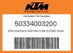 Ktm Genuine Shifting Fork 1ST/3RD Gear - 50334003200. Fixed Price $56.53.